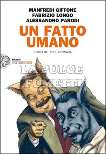 UN FATTO UMANO - STORIA DEL POOL ANTIMAFIA